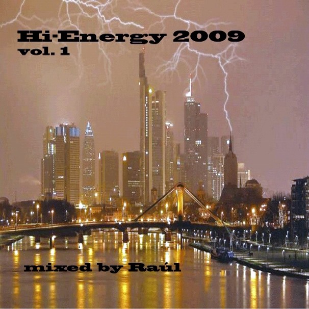 DJ Raul - Hi Energy Mix 2009 Vol. 01